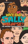 Why Did Sally Relapse?: The Answer from Higher Power - 예스24