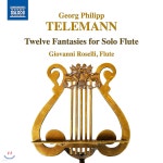 Giovanni Roselli 텔레만: 플루트 독주를 위한 12개의 판타지 (Telemann: Twelve Fantasies for Solo Flute) - 예스24