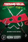 Teenage Ninja to Mutant Turtle: Becoming the Reel Raphael - 예스24