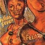 Fela Kuti (펠라 쿠티) - Yellow Fever [LP] - 예스24