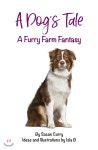 A Dogs Tale: A Furry Farm Fantasy - YES24