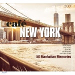 카페 뉴욕: 50곡의 맨하탄 추억 (Cafe New York: 50 Manhattan Memories) - 예스24