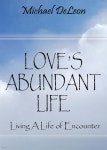 Love's Abundant Life: Living a Life of Encounter - 예스24