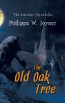 The Old Oak Tree (The Anouka Chronicles) | Joyner | New Generation Publishing - 예스24