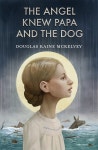 The Angel Knew Papa and the Dog - YES24