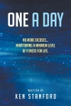 One A Day: No More Excuses... Maintaining A Minimum Level of Fitness For Life. - 예스24