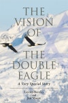 The Vision of the Double Eagle: A Very Special Story - 예스24