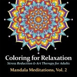 Mandala Meditations, Volume 2: Stress Reduction & Art Therapy for Adults - 예스24