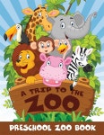 A Trip to the Zoo: Preschool Zoo Book | Jupiter Kids | Jupiter Kids - 예스24