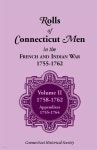 Rolls of Connecticut Men in French and Indian War, 1755-1762: Volume II, 1758-1762; Appendixes, 1755-1764 - YES24