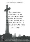 CROSS OF SACRIFICE. Vol. 2: Officers Who Died in the Service of the Royal Navy, RNR, RNVR, RM, RNAS and RAF, 1914-1919. - 예스24