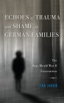 Echoes of Trauma and Shame in German Families: The Post-World War II Generations - YES24
