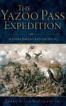 The Yazoo Pass Expedition: A Union Thrust Into the Delta - YES24