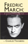Fredric March: A Consummate Actor (hardback) - 예스24
