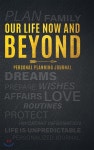 Our Life Now and Beyond: Personal Planning Journal - 예스24