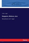Singapore, Malacca, Java: Reiseskizzen von F. Jagor - YES24