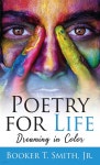 Poetry for Life: Dreaming in Color | Smith | Christian Living Books - 예스24
