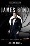 The World of James Bond: The Lives and Times of 007 | Black | Rowman &amp; Littlefield Publishers - 예스24