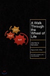 A Walk Through the Wheel of Life | Smith-White | Xlibris Corporation - 예스24