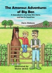 The Amorous Adventures of Big Ben: A Story About a Very Large Shire Horse, and How He Found Love | Robson | Tsl Publications... 