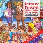 Trump for Principal: A Children's Book for American Grownups | Schaefer | Books on a Whim, Inc. - 예스24