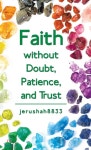 Faith Without Doubt, Patience, and Trust - 예스24