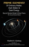 Prime Elements of Ordinary Matter, Dark Matter & Dark Energy - Beyond Standard Model & String Theory - YES24