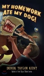 My Homework Ate My Dog! - 예스24