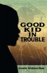 Good Kid in Trouble - 예스24