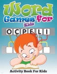 Word Games for Kids (Activity Book for Kids) - 예스24
