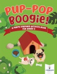 Pup-Pop Boogie! A Puppy Inspired Activity Book for Grade 2 - 예스24