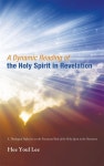 A Dynamic Reading of the Holy Spirit in Revelation - YES24