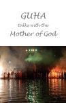 Guha talks with the Mother of God - YES24
