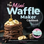 The Mini Waffle Maker Cookbook - YES24