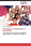 Juventud, Inmigracion E Identidad - 예스24