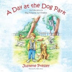 A Day at the Dog Park: An Education in Dog Etiquette for Children - 예스24