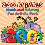 Zoo Animals - Match and Coloring Fun Activity Book - 예스24