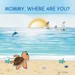 Mommy, Where Are You? - 예스24