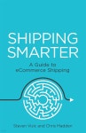 Shipping Smarter: A Guide to Ecommerce Shipping - 예스24