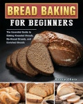 Bread Baking for Beginners - 예스24