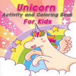 Unicorn Activity and Coloring Book for Kids - 예스24