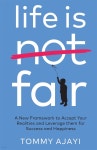 Life is Fair: A New Framework to Accept Your Realities and Leverage them for Success and Happiness - 예스24