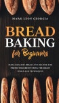 Bread Baking for Beginners - 예스24