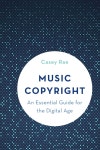 Music Copyright: An Essential Guide for the Digital Age - 예스24