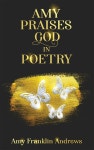AMY PRAISES GOD IN POETRY - 예스24