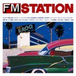 FM STATION J-POP版/ソニーミュージック編 | オムニバス | ORICON NEWS FM STATION J-POP版/ソニーミュージック編 | オムニバス