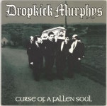 Dropkick Murphys Curse Of A Fallen Soul UK 7 vinyl single (7 inch record / 45) (700410)