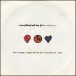 Everything But The Girl Covers E.P. UK 7 vinyl single (7 inch record / 45) (242881)