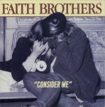 Faith Brothers Consider Me UK 12 vinyl single (12 inch record / Maxi-single) (600011)