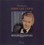 Jerry Lee Lewis The Classic Jerry Lee Lewis UK vinyl LP album (LP record) (890010)